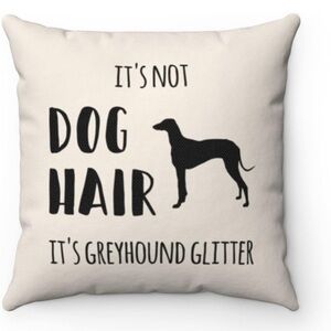 NWT Funny Decor Pillow Covers It's Not Dog Hair It's Greyhound Glitter